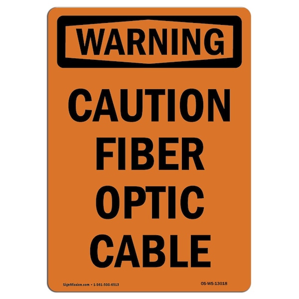 OSHA WARNING Sign, Caution Fiber Optic Cable, 14in X 10in Aluminum, 10" W, 14" L, Portrait